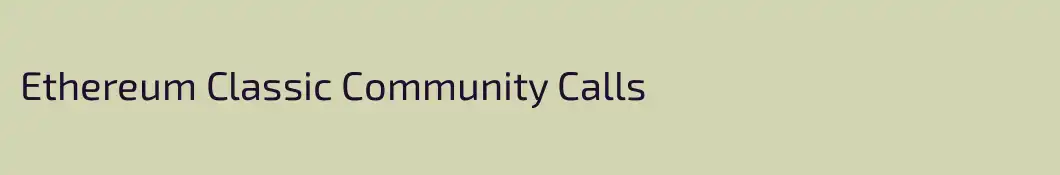 Ethereum Classic Community Calls